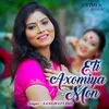 About Eti Axomiya Mon Song